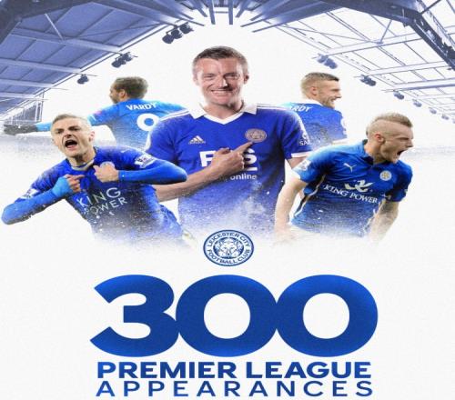 134球49助！瓦尔迪达成英超300场里程碑，莱斯特城队史首人